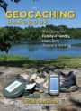 Geocaching Handbook: The Guide For Family Friendly, High-Tech Treasure Hunting