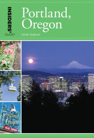 Title: Insiders' Guide® to Portland, Oregon, Author: Rachel Dresbeck