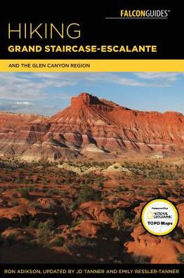 Hiking Grand Staircase-Escalante & the Glen Canyon Region: A Guide to Best Adventures Southern Utah