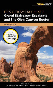 Title: Best Easy Day Hikes Grand Staircase-Escalante and the Glen Canyon Region, Author: J. D. Tanner