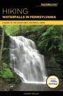 Hiking Waterfalls in Pennsylvania: A Guide to the State's Best Waterfall Hikes