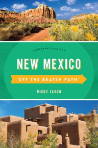 Title: New Mexico Off the Beaten Path®: Discover Your Fun, Author: Nicky Leach