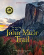 Discovering the John Muir Trail: An Inspirational Guide to America's Most Beautiful Hike