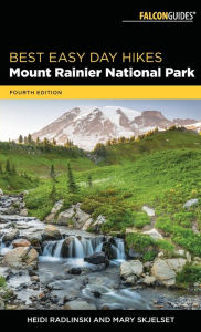 Title: Best Easy Day Hikes Mount Rainier National Park, Author: Heidi Schneider