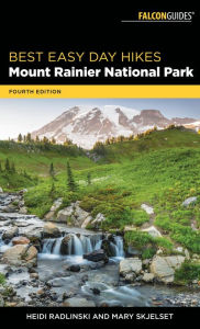 Title: Best Easy Day Hikes Mount Rainier National Park, Author: Heidi Radlinski