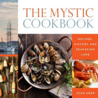 Title: The Mystic Cookbook: Recipes, History, and Seafaring Lore, Author: Jean Kerr