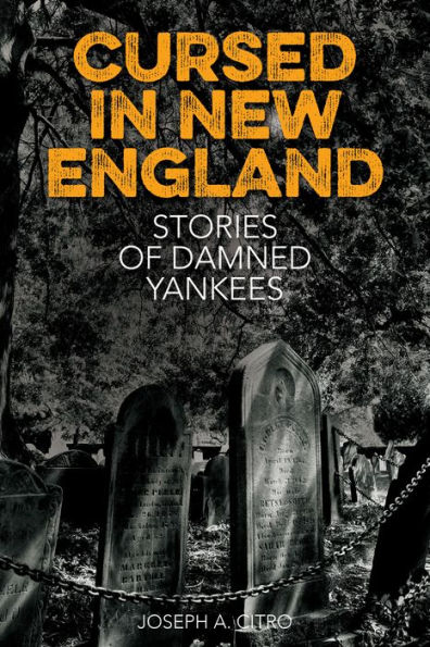 Cursed New England: More Stories of Damned Yankees