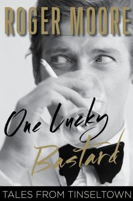 One Lucky Bastard: Tales from Tinseltown