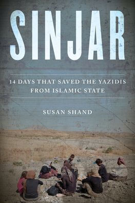 Sinjar: 14 Days that Saved the Yazidis from Islamic State