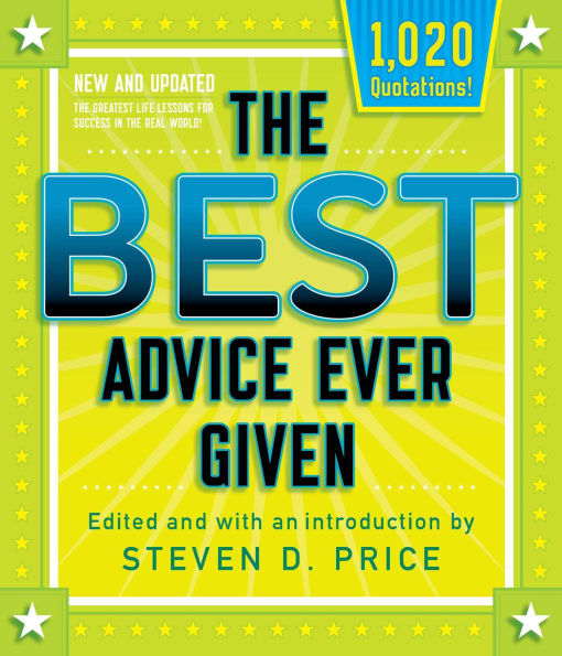 The Best Advice Ever Given, New and Updated