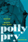 Polly Pry: The Woman Who Wrote the West