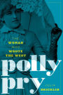 Polly Pry: The Woman Who Wrote the West