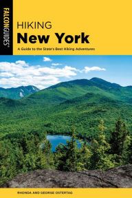 Title: Hiking New York: A Guide To The State's Best Hiking Adventures, Author: Rhonda Ostertag