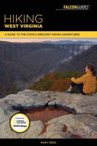 Title: Hiking West Virginia: A Guide to the State's Greatest Hiking Adventures, Author: Mary Reed