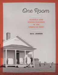 Title: One Room: Schools and Schoolteachers in the Pioneer West, Author: Gail L. Jenner