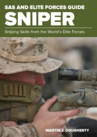 Title: SAS and Elite Forces Guide Sniper: Sniping Skills From The World's Elite Forces, Author: Martin Dougherty