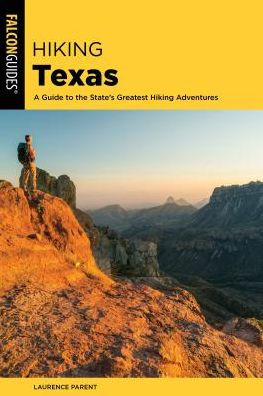 Hiking Texas: A Guide to the State's Greatest Adventures