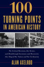 100 Turning Points in American History