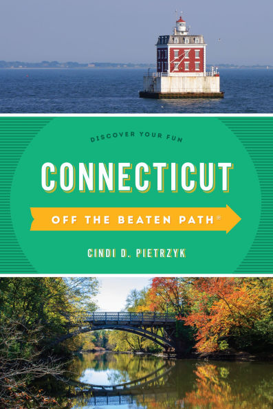 Connecticut Off the Beaten Path®: Discover Your Fun