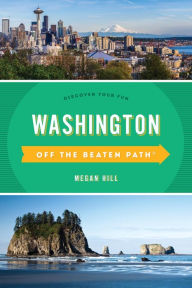 Title: Washington Off the Beaten Path®: Discover Your Fun, Author: Megan Hill