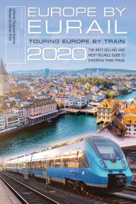 Title: Europe by Eurail 2020: Touring Europe by Train, Author: LaVerne Ferguson-Kosinski