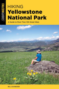 Title: Hiking Yellowstone National Park, Author: Bill Schneider