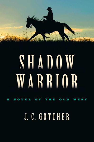 Shadow Warrior: A Novel of the Old West
