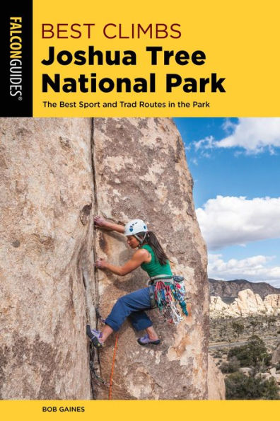 Best Climbs Joshua Tree National Park: The Best Sport And Trad Routes in the Park