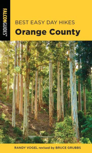 Title: Best Easy Day Hikes Orange County, Author: Randy Vogel