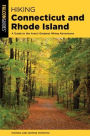 Hiking Connecticut and Rhode Island: A Guide to the Area's Greatest Hiking Adventures
