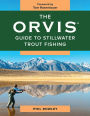 The Orvis Guide to Stillwater Trout Fishing