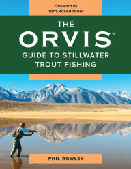 Title: The Orvis Guide to Stillwater Trout Fishing, Author: Phil Rowley