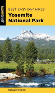 Title: Best Easy Day Hikes Yosemite National Park, Author: Suzanne Swedo