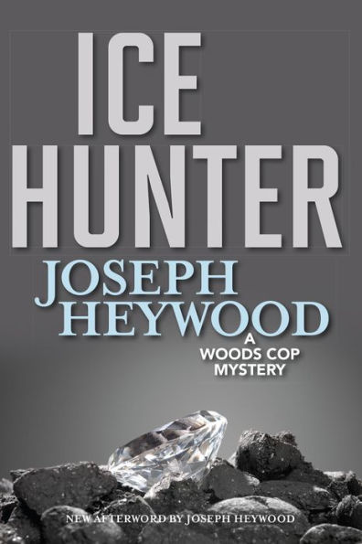 Ice Hunter: A Woods Cop Mystery