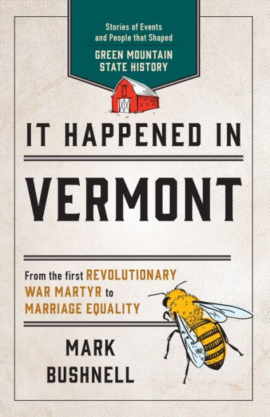 It Happened Vermont: Stories of Events and People that Shaped Green Mountain State History