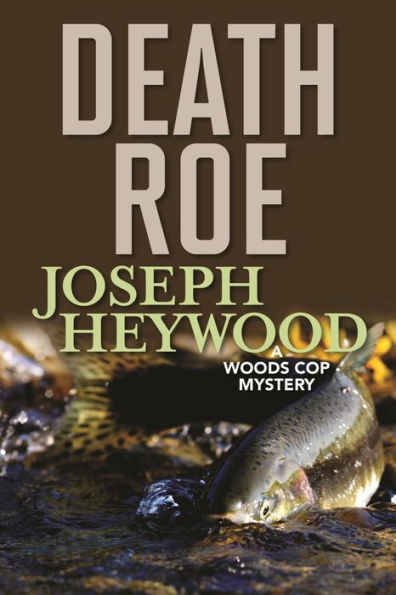 Death Roe: A Woods Cop Mystery