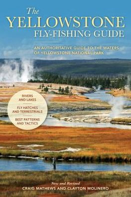The Yellowstone Fly-Fishing Guide, New and Revised