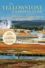 The Yellowstone Fly-Fishing Guide, New and Revised