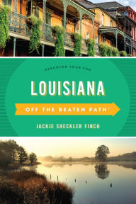 Title: Louisiana Off the Beaten Path®: Discover Your Fun, Author: Jackie Sheckler Finch