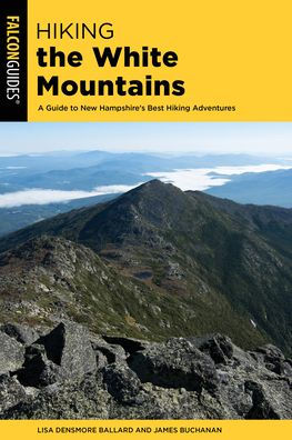 Hiking the White Mountains: A Guide to New Hampshire's Best Hiking Adventures