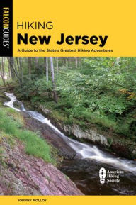 Title: Hiking New Jersey: A Guide to the State's Greatest Hiking Adventures, Author: Johnny Molloy