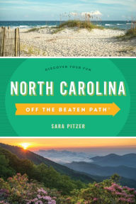Title: North Carolina Off the Beaten Path®: Discover Your Fun, Author: Sara Pitzer