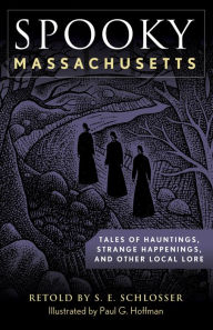 Download books google free Spooky Massachusetts: Tales of Hauntings, Strange Happenings, and Other Local Lore 9781493044870 by  FB2 PDF
