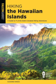 Free ebooks portugues download Hiking the Hawaiian Islands: A Guide To 71 of the State's Greatest Hiking Adventures (English Edition) 9781493045020