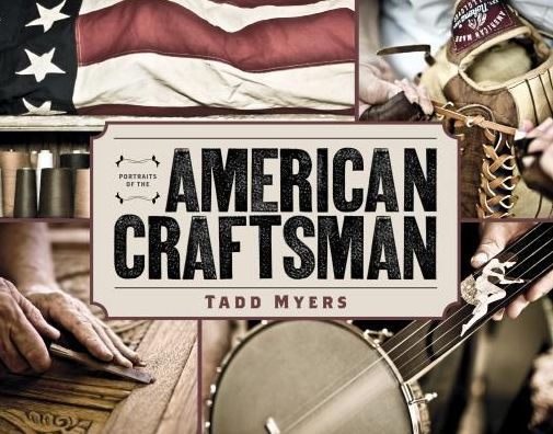 Portraits of the American Craftsman