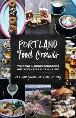 Portland, Oregon Food Crawls: Touring the Neighborhoods One Bite and Libation at a Time