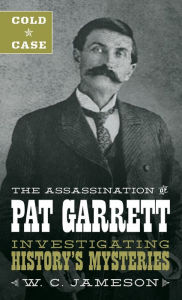 Free ebook downloads for ipad mini Cold Case: The Assassination of Pat Garrett
