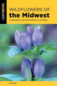 Download ebook for iphone 3g Wildflowers of the Midwest: A Field Guide to Over 600 Wildflowers in the Region 9781493046249 English version