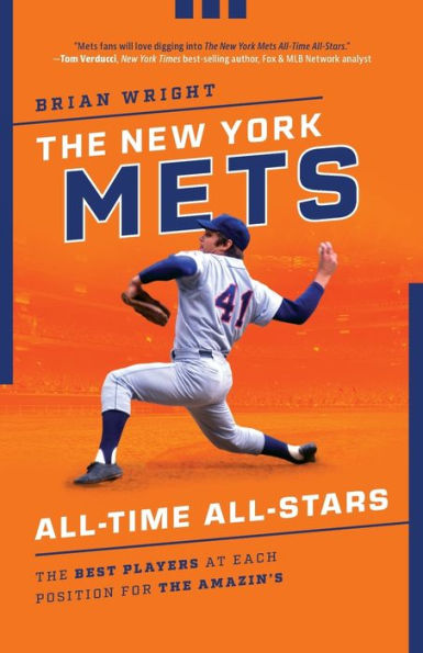the New York Mets All-Time All-Stars: Best Players at Each Position for Amazin's