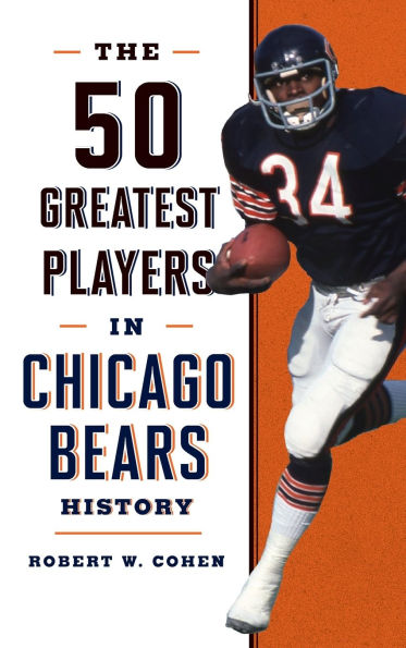 The 50 Greatest Players Chicago Bears History